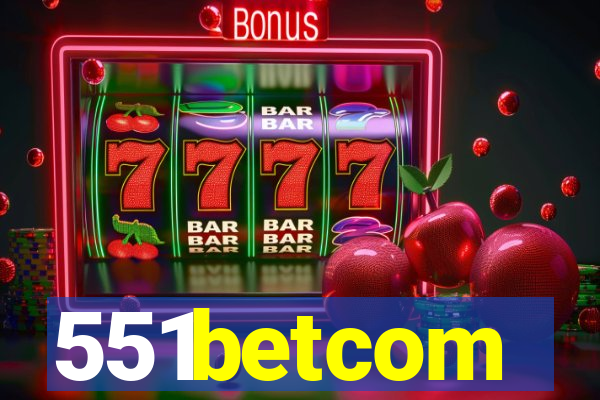 551betcom