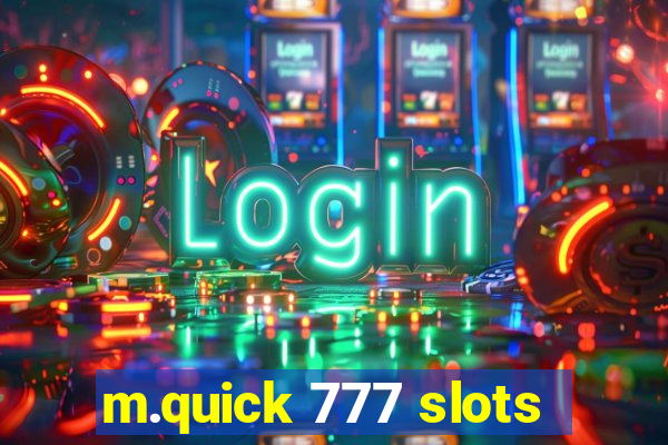 m.quick 777 slots