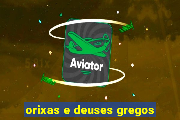 orixas e deuses gregos