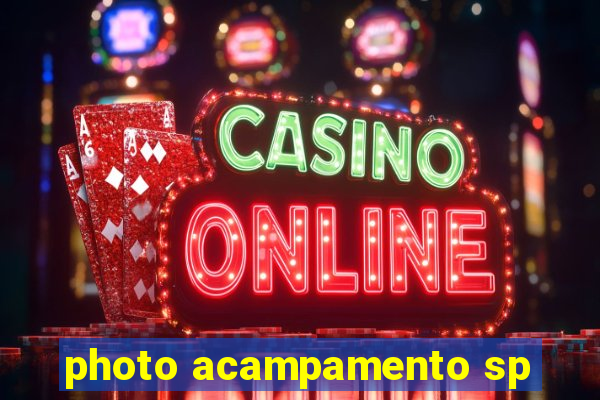 photo acampamento sp