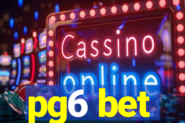 pg6 bet