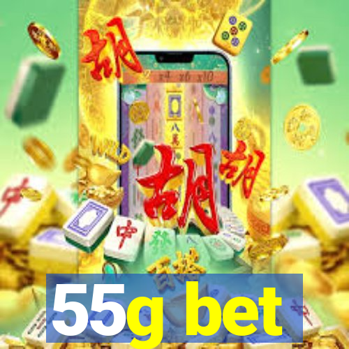 55g bet