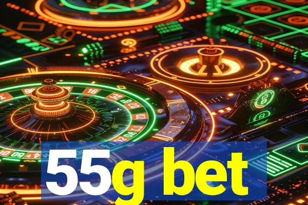 55g bet