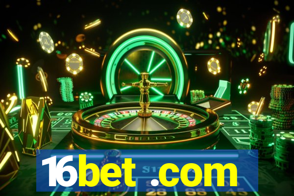 16bet .com