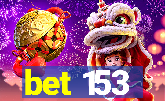 bet 153