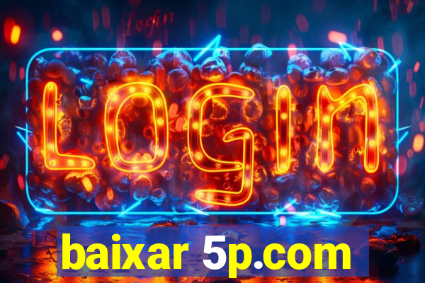 baixar 5p.com
