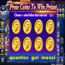 quantos gol messi tem na carreira