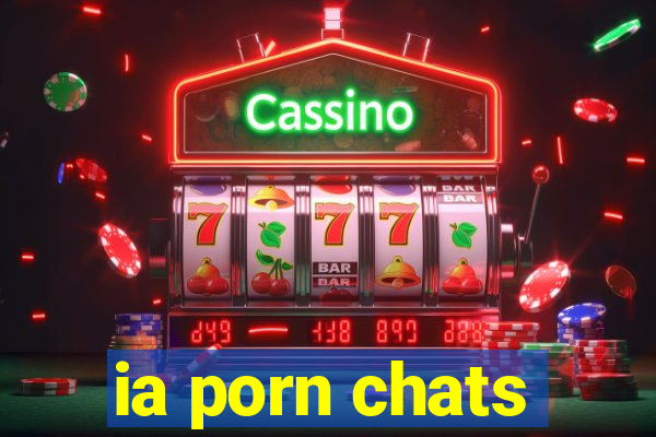 ia porn chats