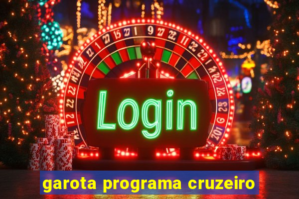 garota programa cruzeiro
