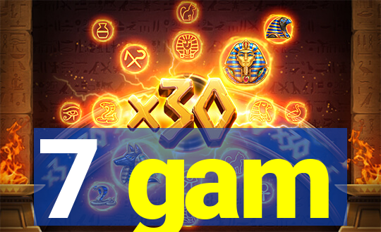 7 gam