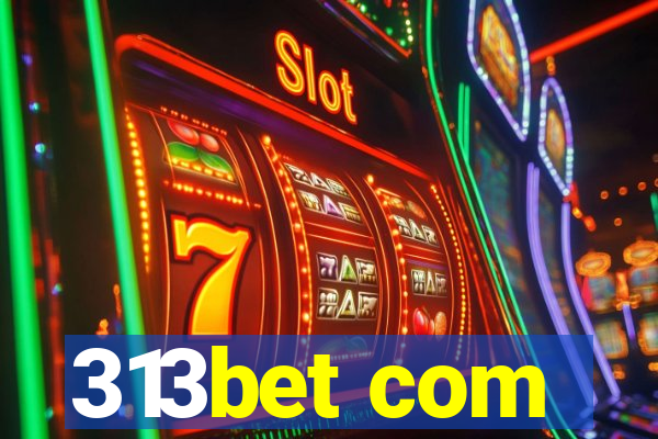 313bet com