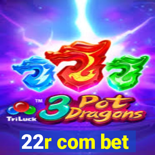 22r com bet