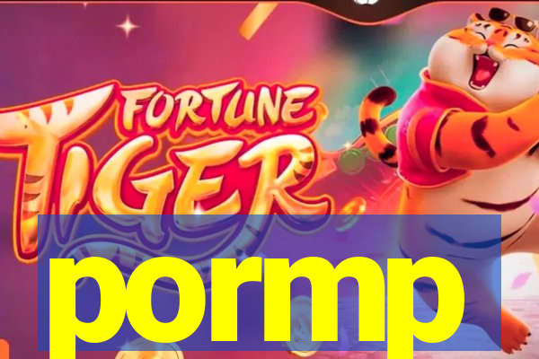 pormp