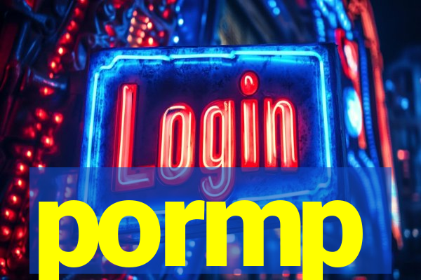 pormp