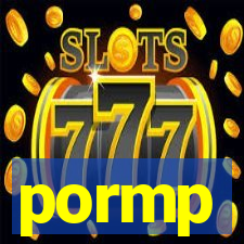 pormp
