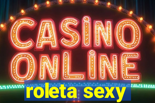 roleta sexy