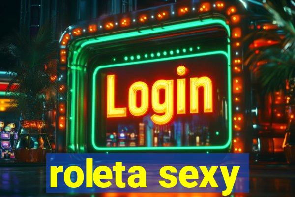 roleta sexy