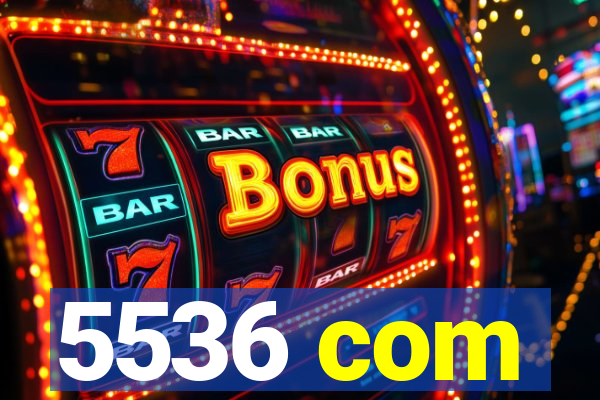 5536 com