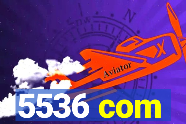 5536 com