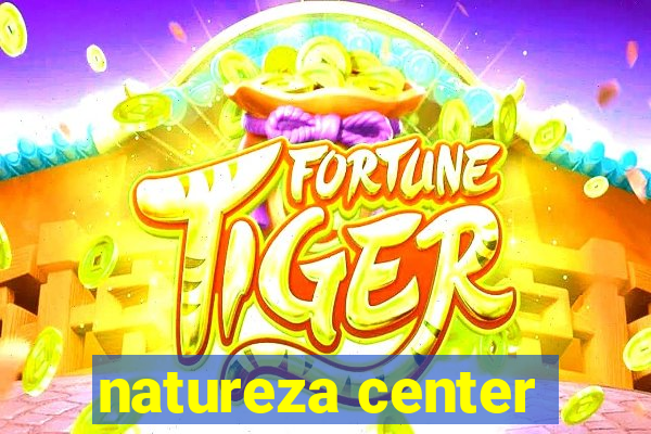 natureza center