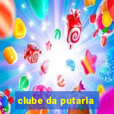 clube da putaria