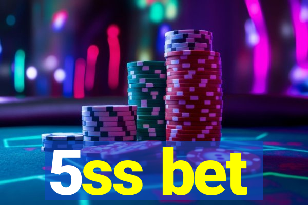 5ss bet