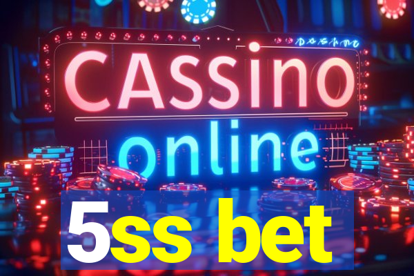 5ss bet
