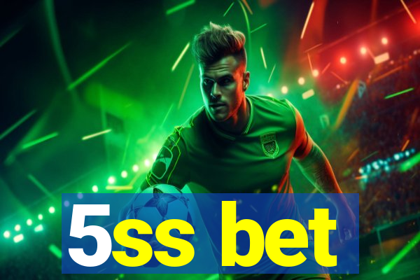 5ss bet