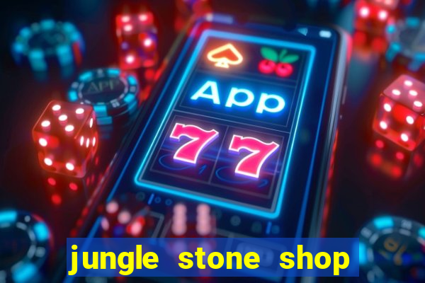 jungle stone shop reclame aqui