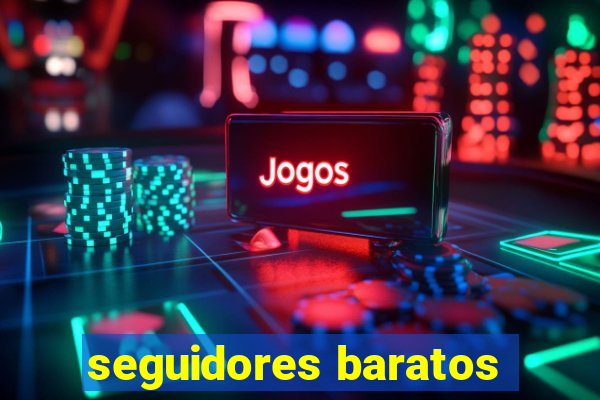 seguidores baratos