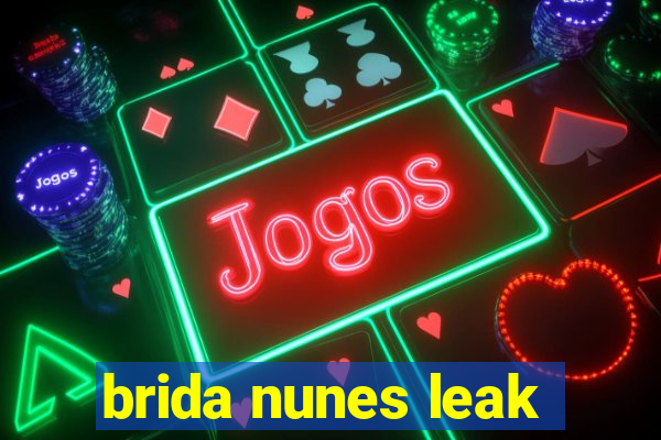 brida nunes leak