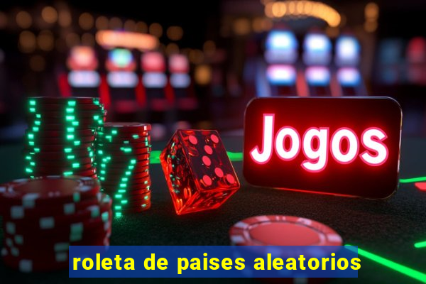 roleta de paises aleatorios