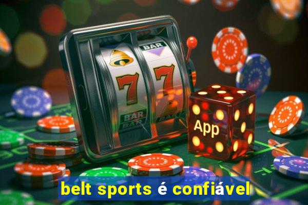 belt sports é confiável