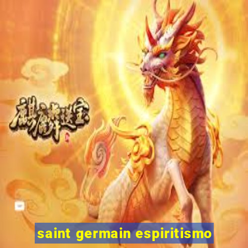saint germain espiritismo
