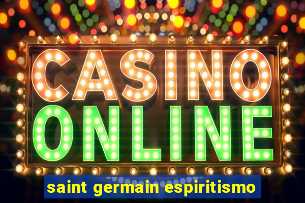 saint germain espiritismo
