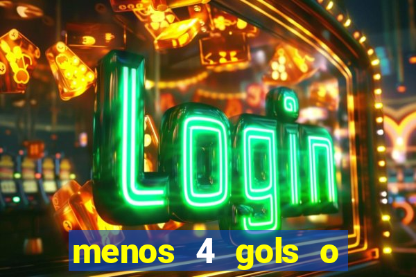 menos 4 gols o que significa
