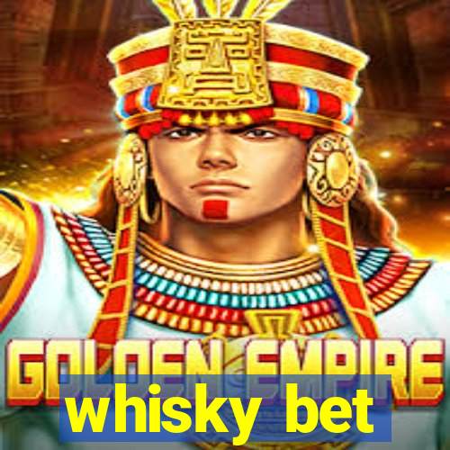 whisky bet