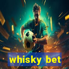whisky bet