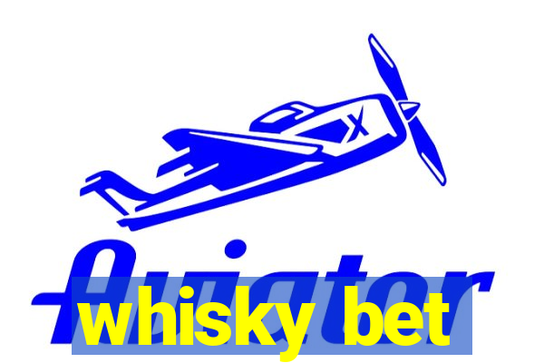 whisky bet