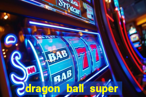 dragon ball super todos episodios dublado