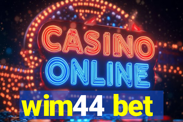 wim44 bet