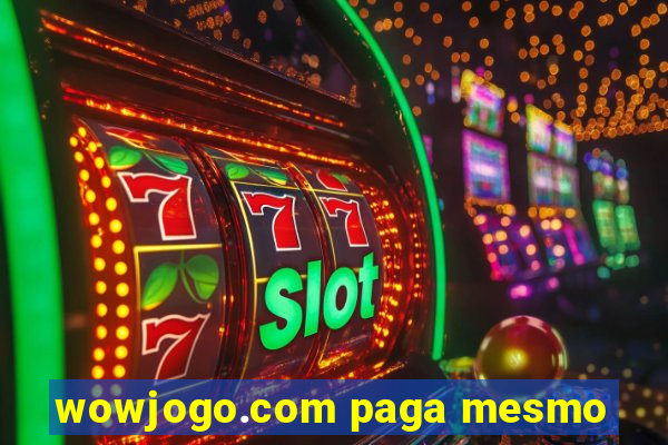 wowjogo.com paga mesmo