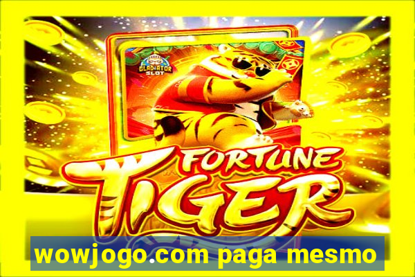 wowjogo.com paga mesmo