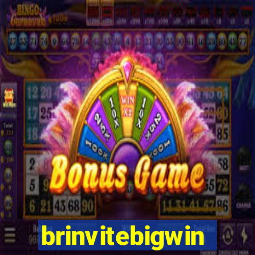 brinvitebigwin