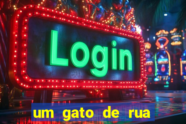 um gato de rua chamado bob filme completo dublado