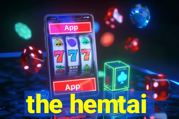 the hemtai