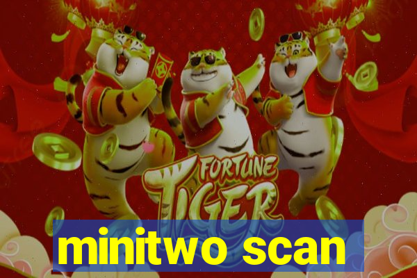 minitwo scan