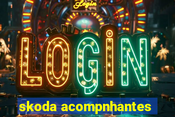 skoda acompnhantes