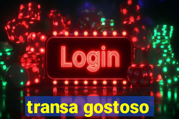 transa gostoso