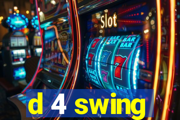 d 4 swing